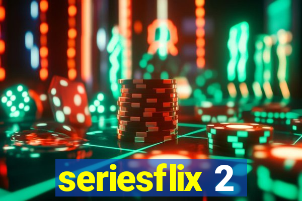 seriesflix 2